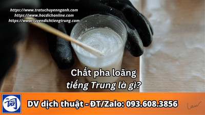 Chất pha loãng tiếng Trung là gì?