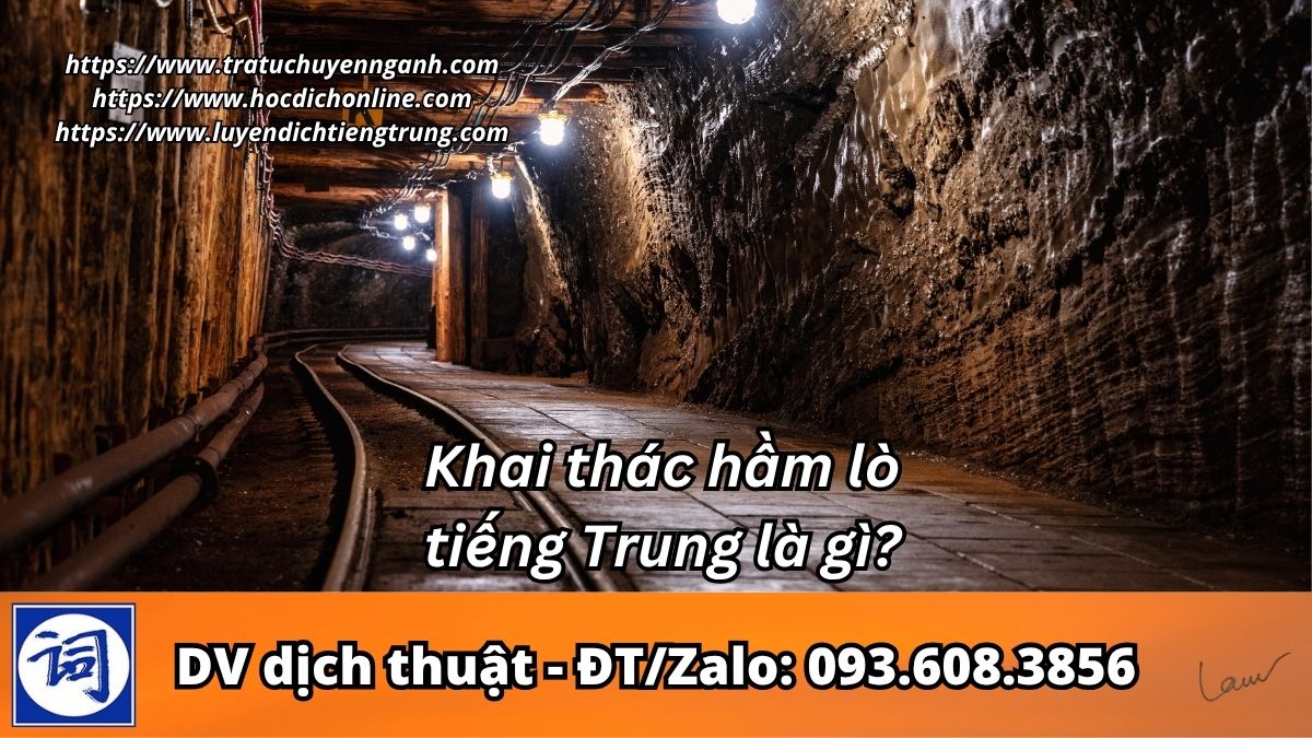 Khai thác hầm lò tiếng Trung là gì?