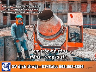 Trạm trộn bê tông tiếng Trung là gì?