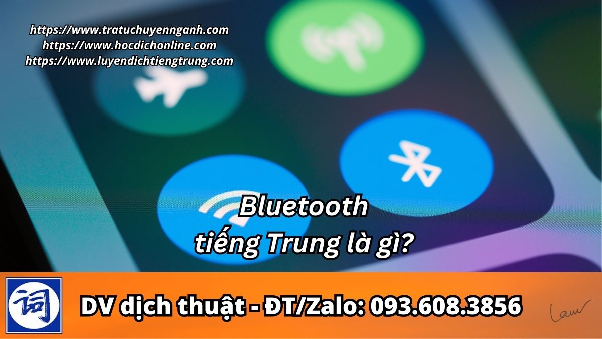 Bluetooth tiếng Trung là gì?