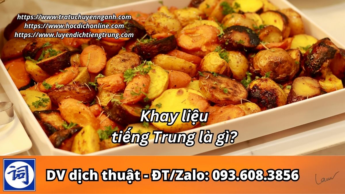 Khay liệu-mâm liệu tiếng Trung là gì?