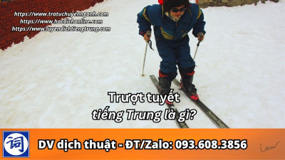 Trượt tuyết tiếng Trung là gì?