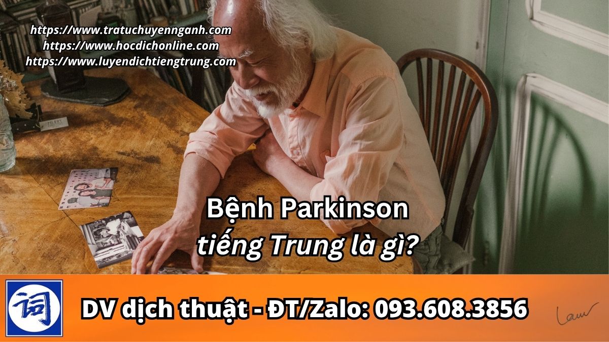 Bệnh Parkinson tiếng Trung là gì?