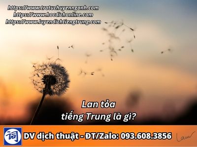 Lan tỏa tiếng Trung là gì?