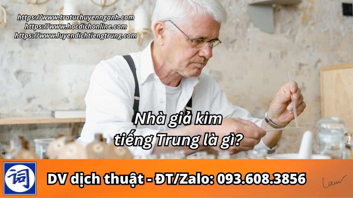 Nhà giả kim tiếng Trung là gì? 4 Nhà giả kim tiếng Trung là gì?