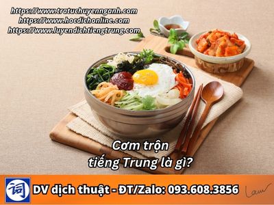 Cơm trộn tiếng Trung là gì? 3 Cơm trộn tiếng Trung là gì?