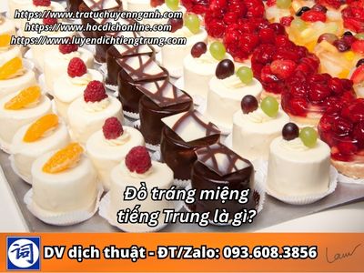 Đồ tráng miệng tiếng Trung là gì?