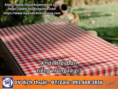 Khăn trải bàn tiếng Trung là gì?