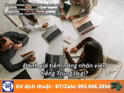 Đánh giá tiềm năng nhân viên tiếng Trung là gì?