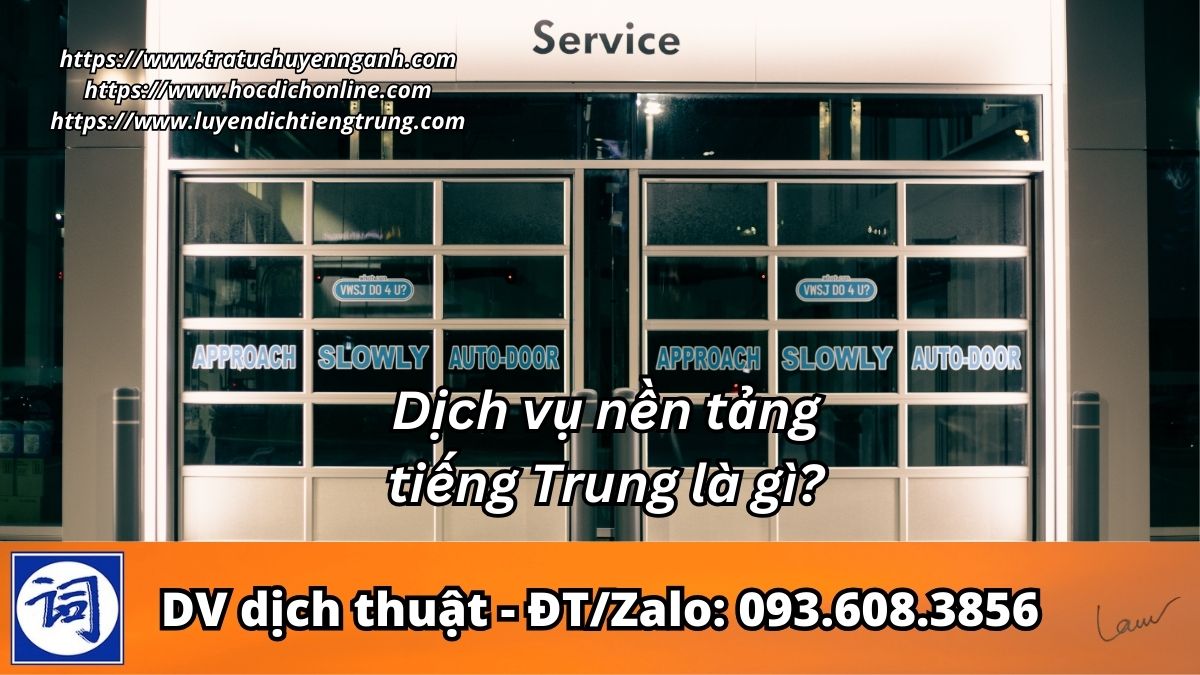 Dịch vụ nền tảng tiếng Trung là gì?