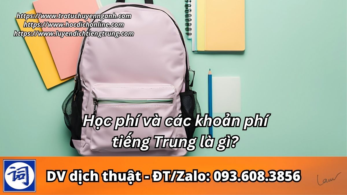 Học phí và các khoản phí tiếng Trung là gì?