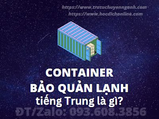 Container bảo quản lạnh tiếng Trung là gì?