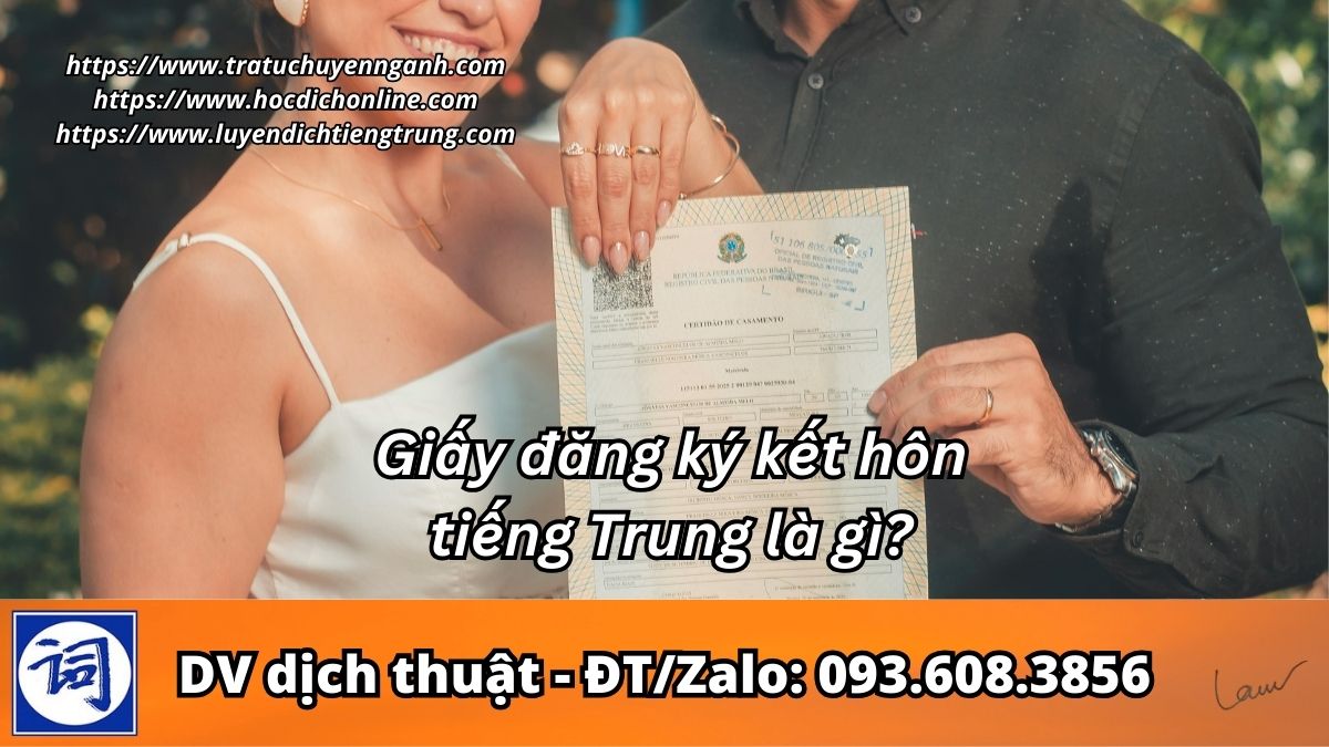 Giấy đăng ký kết hôn tiếng Trung là gì?