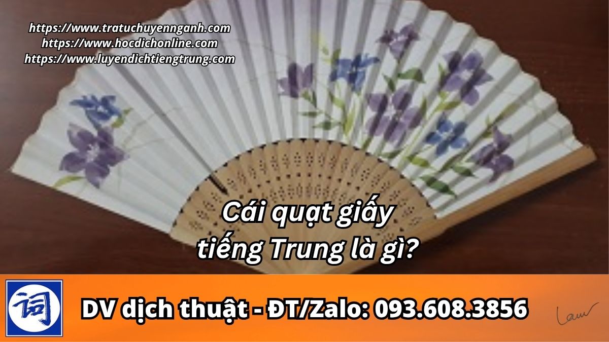 Cái quạt giấy tiếng Trung là gì?