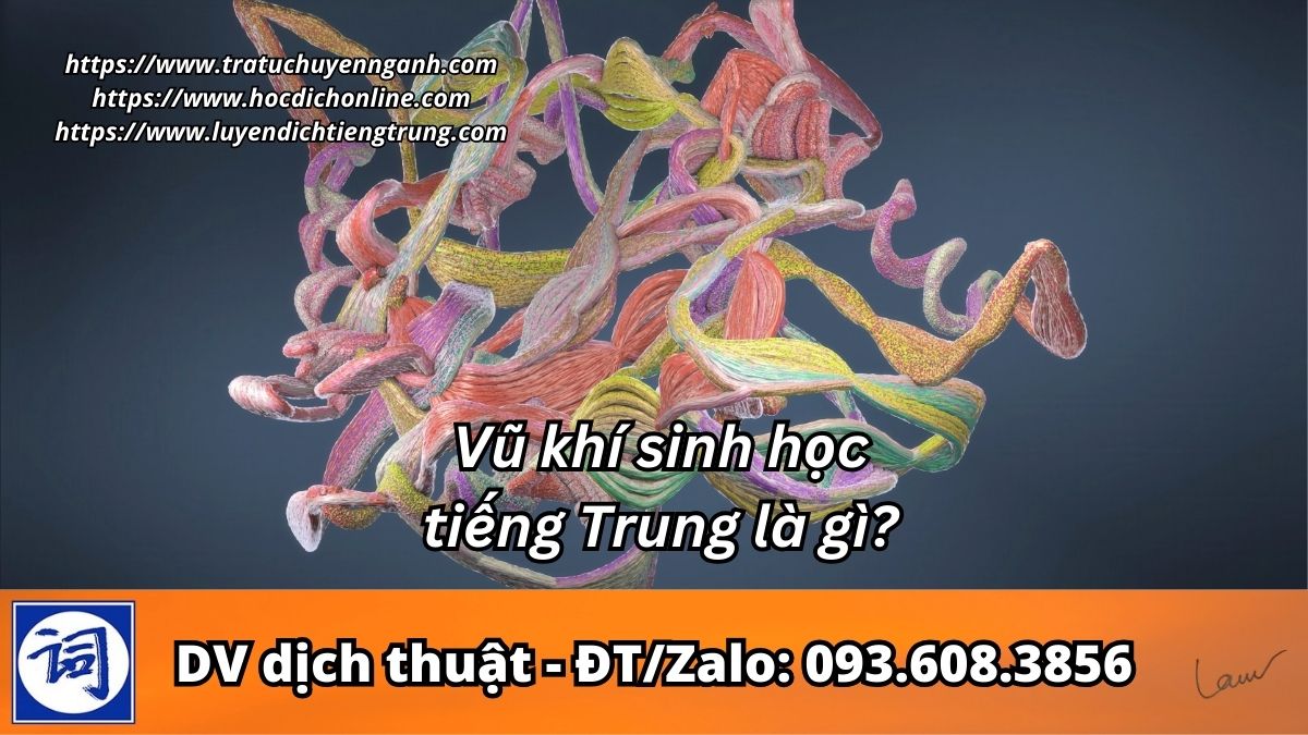 Vũ khí sinh học tiếng Trung là gì?