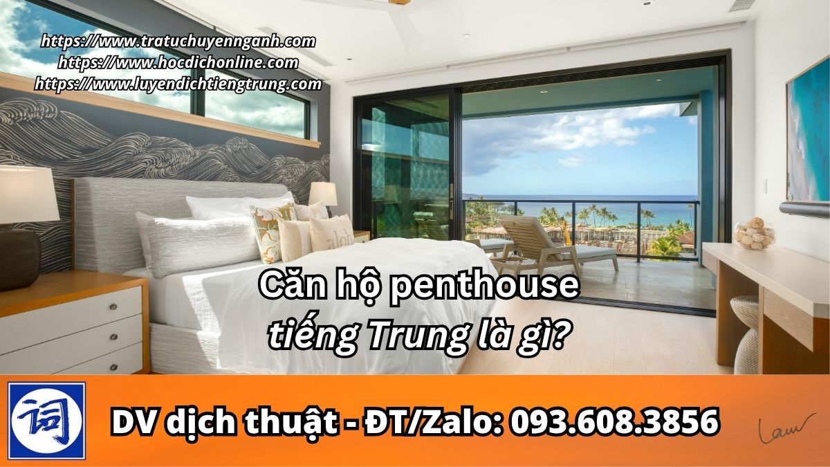Căn hộ penthouse tiếng Trung là gì?