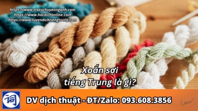 Xoắn sợi tiếng Trung là gì?