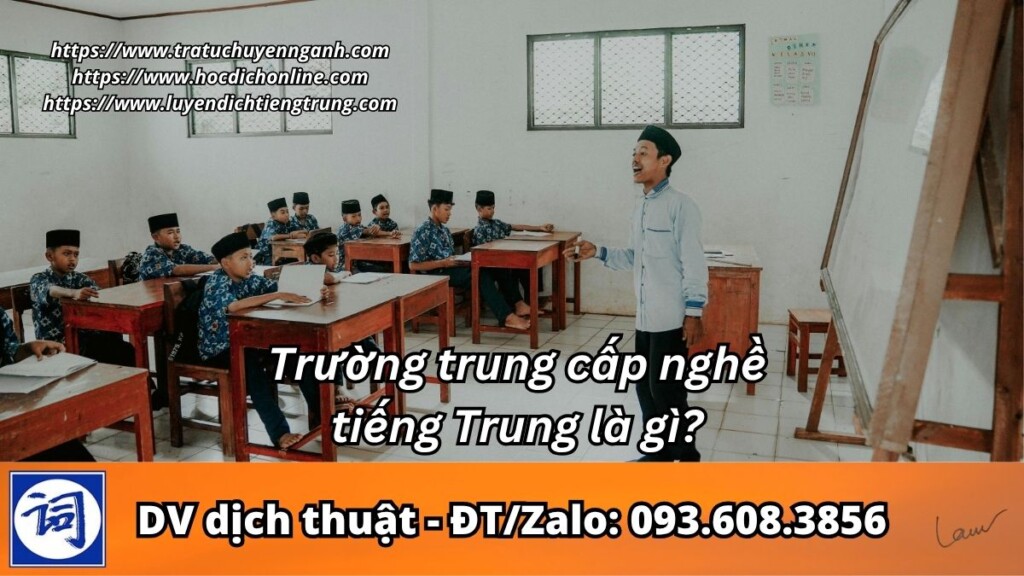 Trường trung cấp nghề tiếng Trung là gì?
