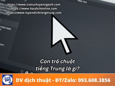 Con trỏ chuột tiếng Trung là gì? 12 Con trỏ chuột tiếng Trung là gì?
