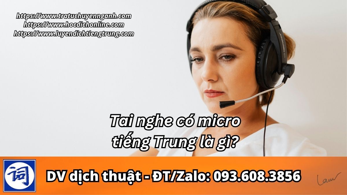 Tai nghe có micro tiếng Trung là gì? 3 Tai nghe có micro tiếng Trung là gì?