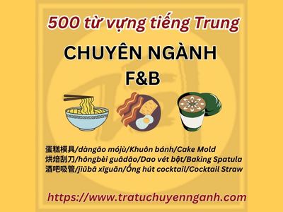 500 từ vựng ngành F&B tiếng Trung