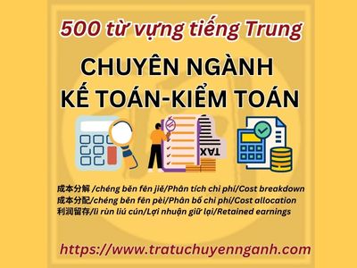 500 từ vựng Kế toán-Kiểm toán tiếng Trung