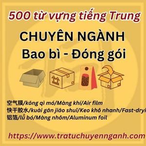 500 từ vựng ngành Bao bì - Đóng gói tiếng Trung