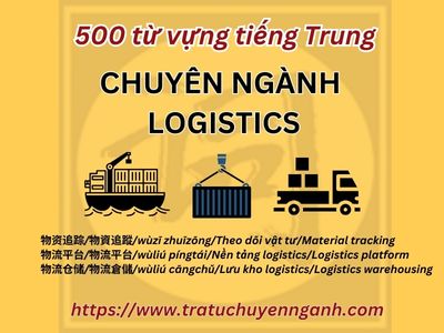 500 từ ngành LOGISTICS tiếng Trung