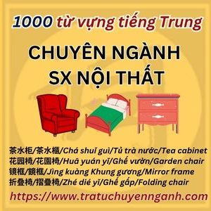 TRANG CHỦ 14 1000 từ ngành SX NỘI THẤT tiếng Trung