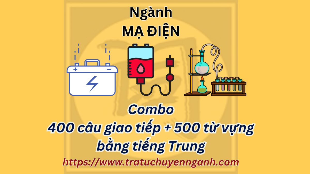 Combo 400 câu giao tiếp - 500 từ vựng ngành MẠ ĐIỆN 1 Combo 400 câu giao tiếp - 500 từ vựng ngành MẠ ĐIỆN